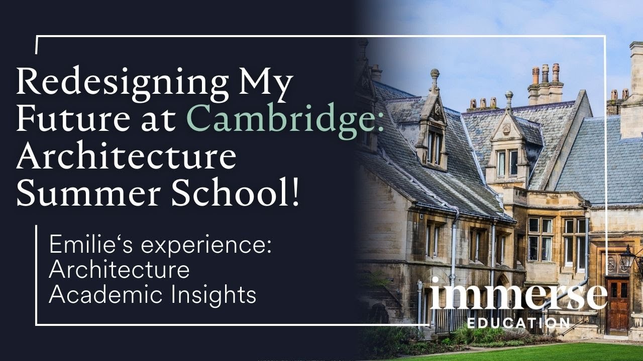 Redesigning My Future at Cambridge: Architecture Summer School