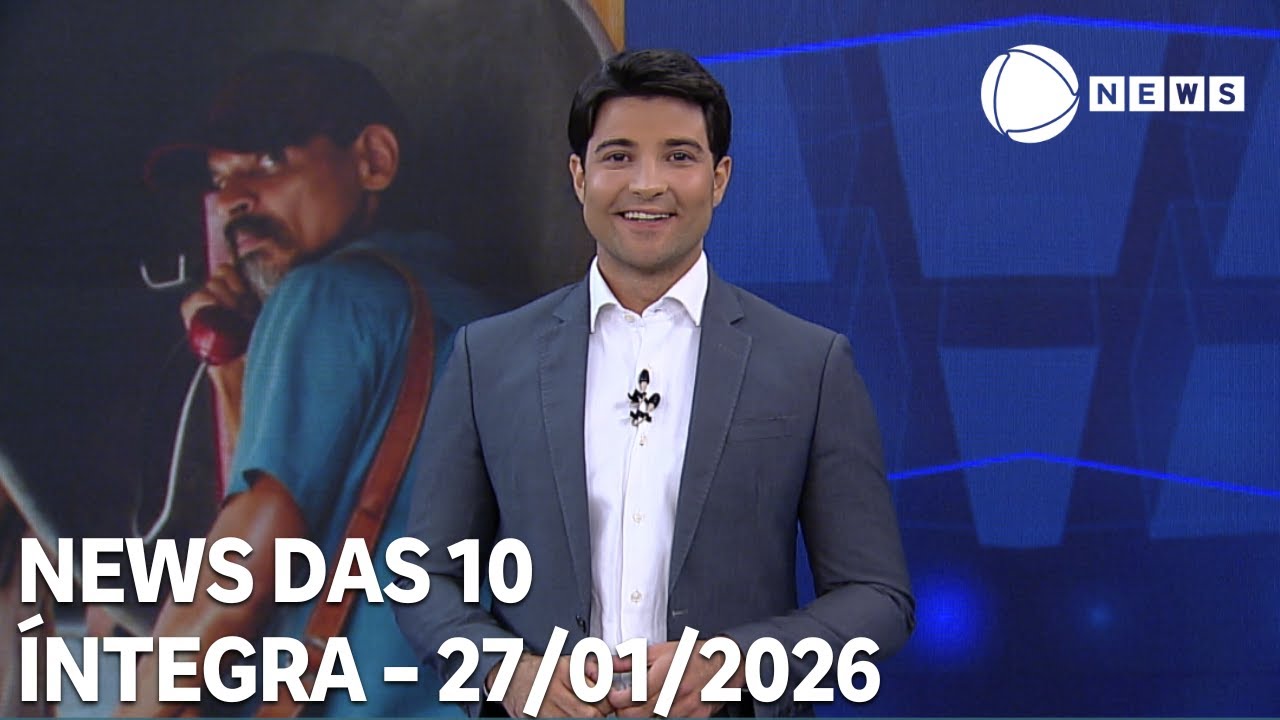 News das 10 - 27/01/2026