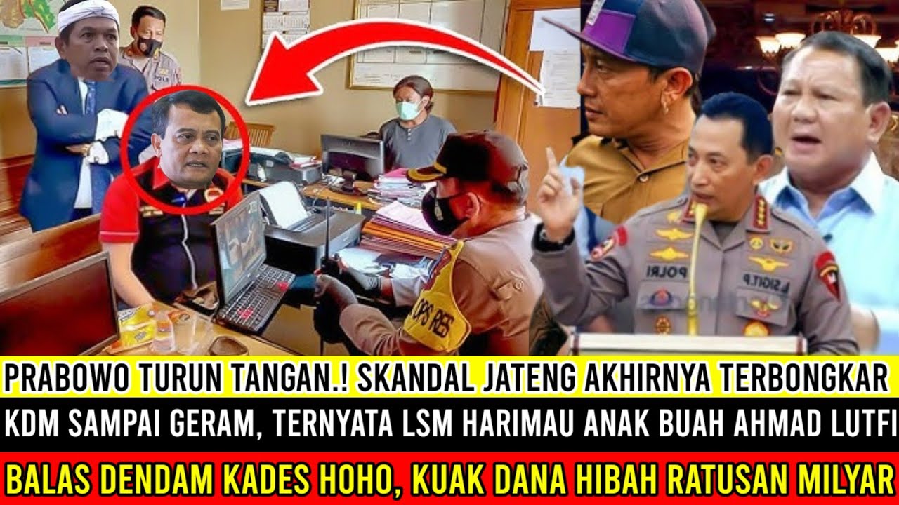 Prabowo Turun Tangan.! LSM Harimau Anak Buah Lutfi, KDM Kaget Terbongkar Hibah Jateng Ratusan Milyar