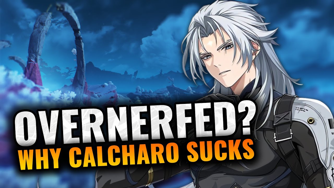 Was Calcharo Overnerfed? | The Massive Problems in His Kit