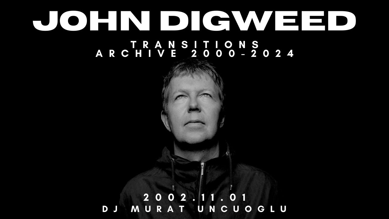 John Digweed Transitions archive  2002 11 01 DJ Murat Uncuoglu