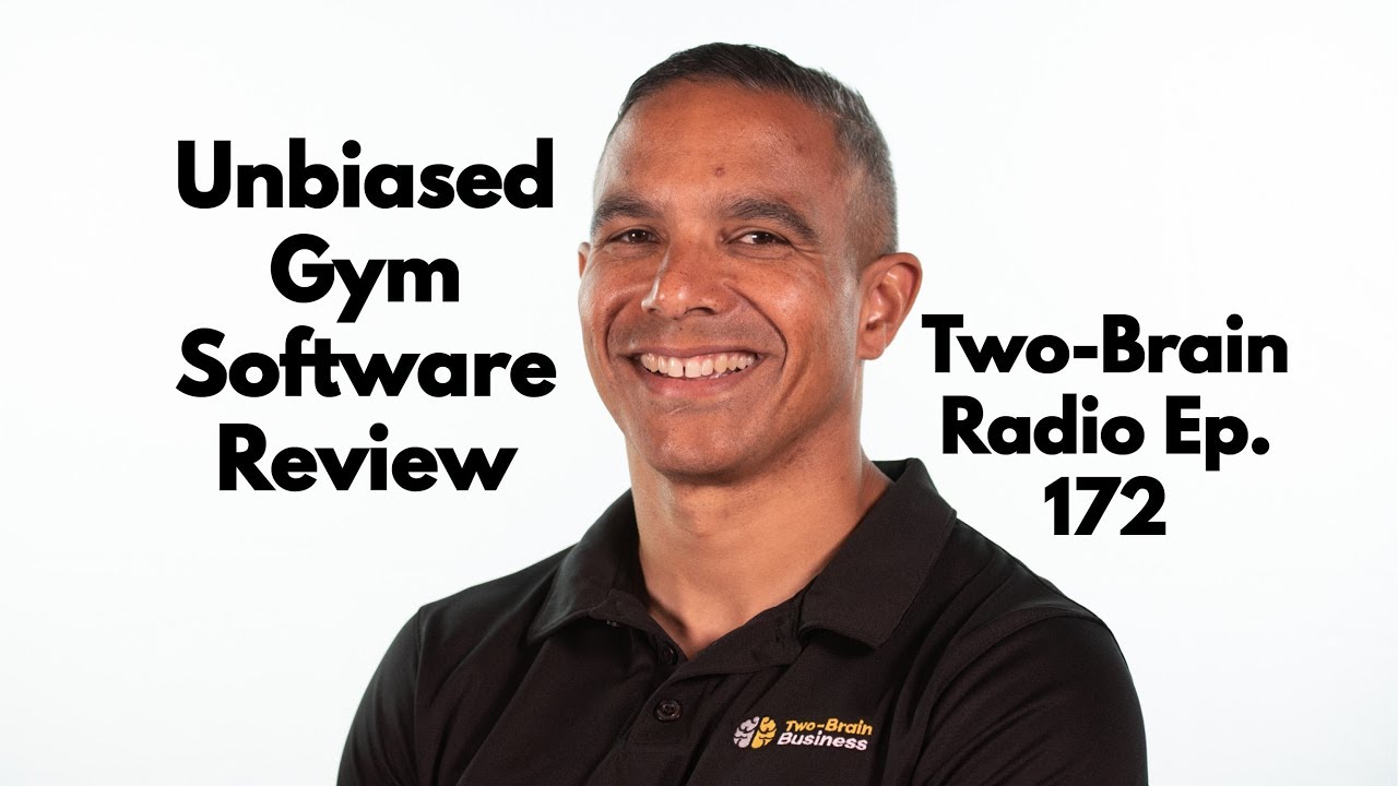 Episode 172: Gym-Management Software: Our Unbiased Review