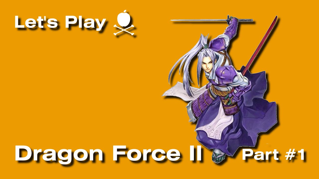 Let's Play : Dragon Force 2 - Shen the Lady-Killer - Part 1 [English]