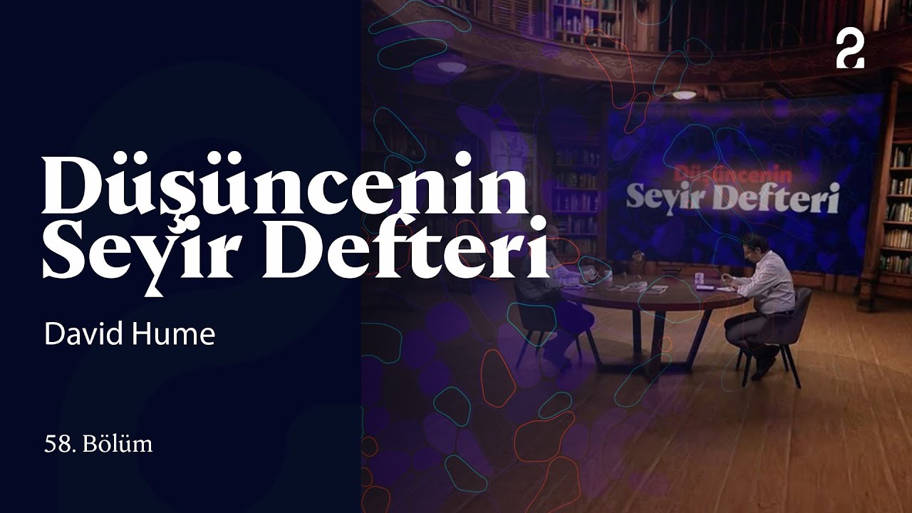 David Hume | Düşüncenin Seyir Defteri | 58. Bölüm @trt2