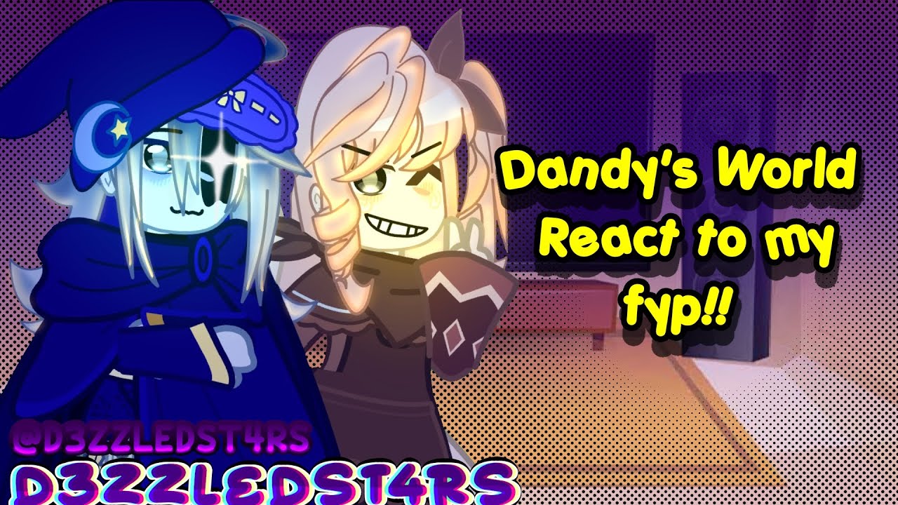 || Реакция Dandy's World на мой Fyp || Информация в описании ||