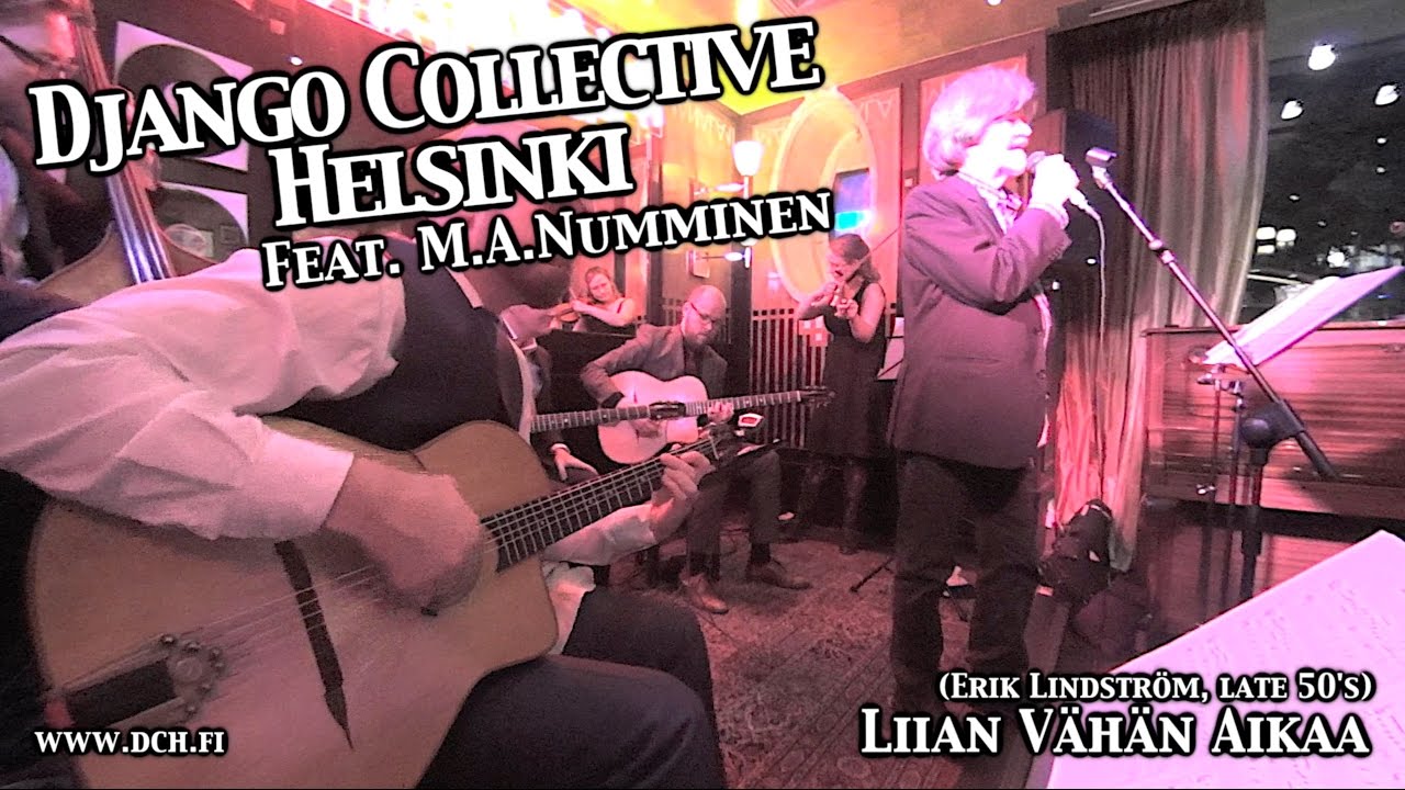 Liian Vähän Aikaa - Django Collective Helsinki feat. M.A.Numminen