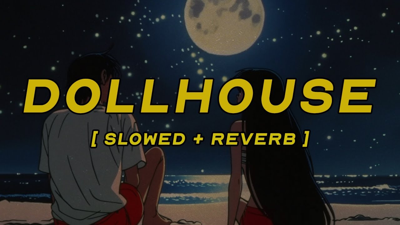 Melanie Martinez - Dollhouse [ slowed + reverb ] (lyrics)
