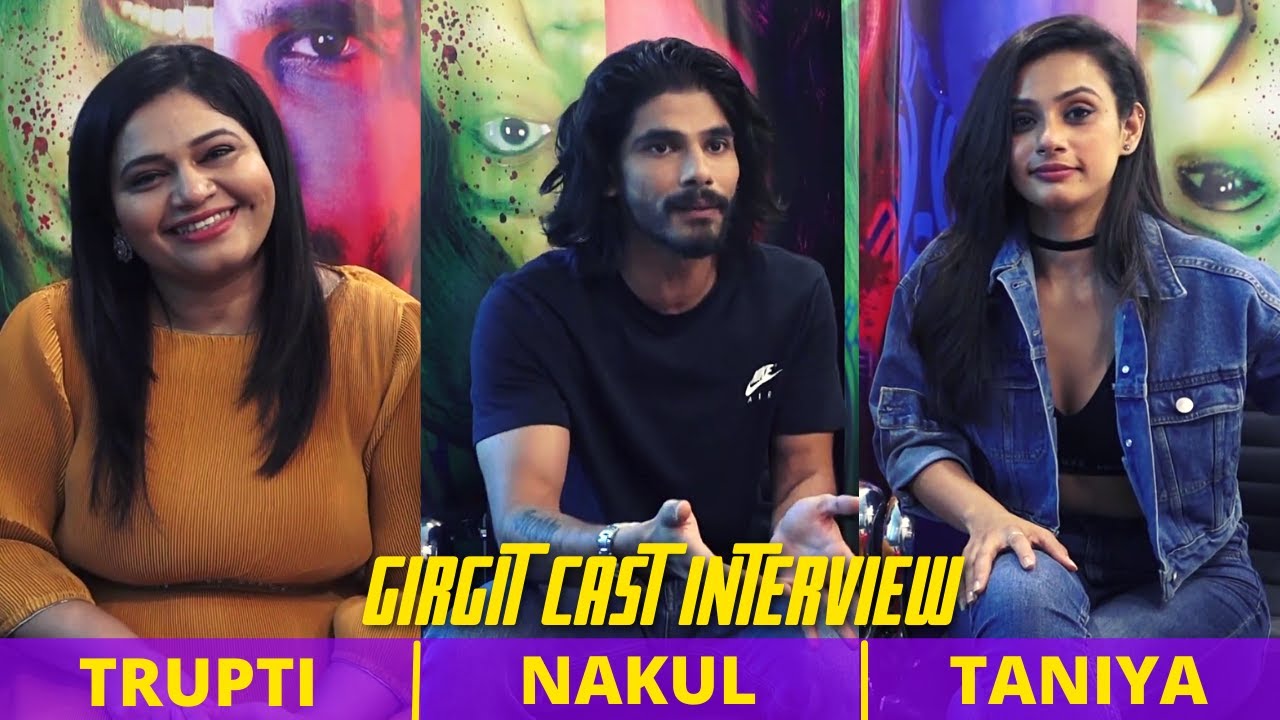 Girgit - ALT Balaji Web Series Cast Interview | Trupti Khamkar | Nakul Roshan Sahdev | Taniya Kalra