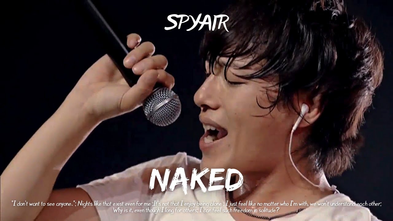 SPYAIR『Naked』- MIX LIVE (ENG/JPN)