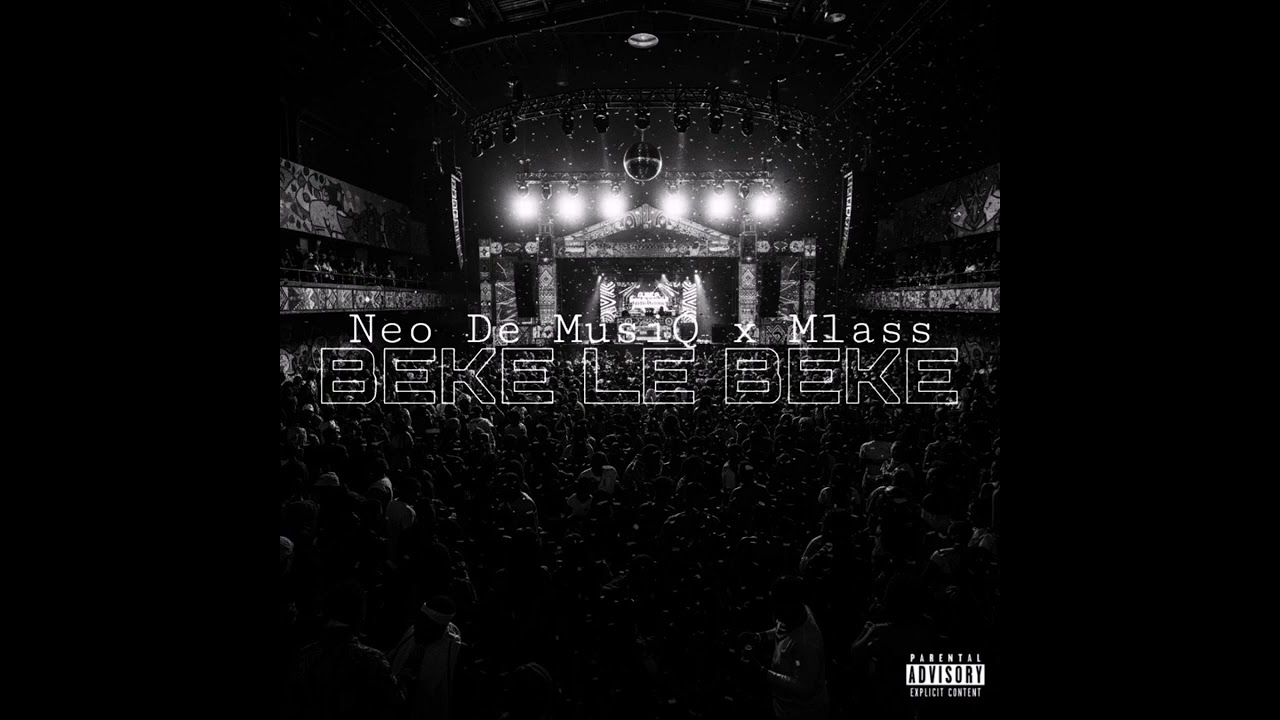Neo De MusiQ Ft Mlass_Beke le Beke 