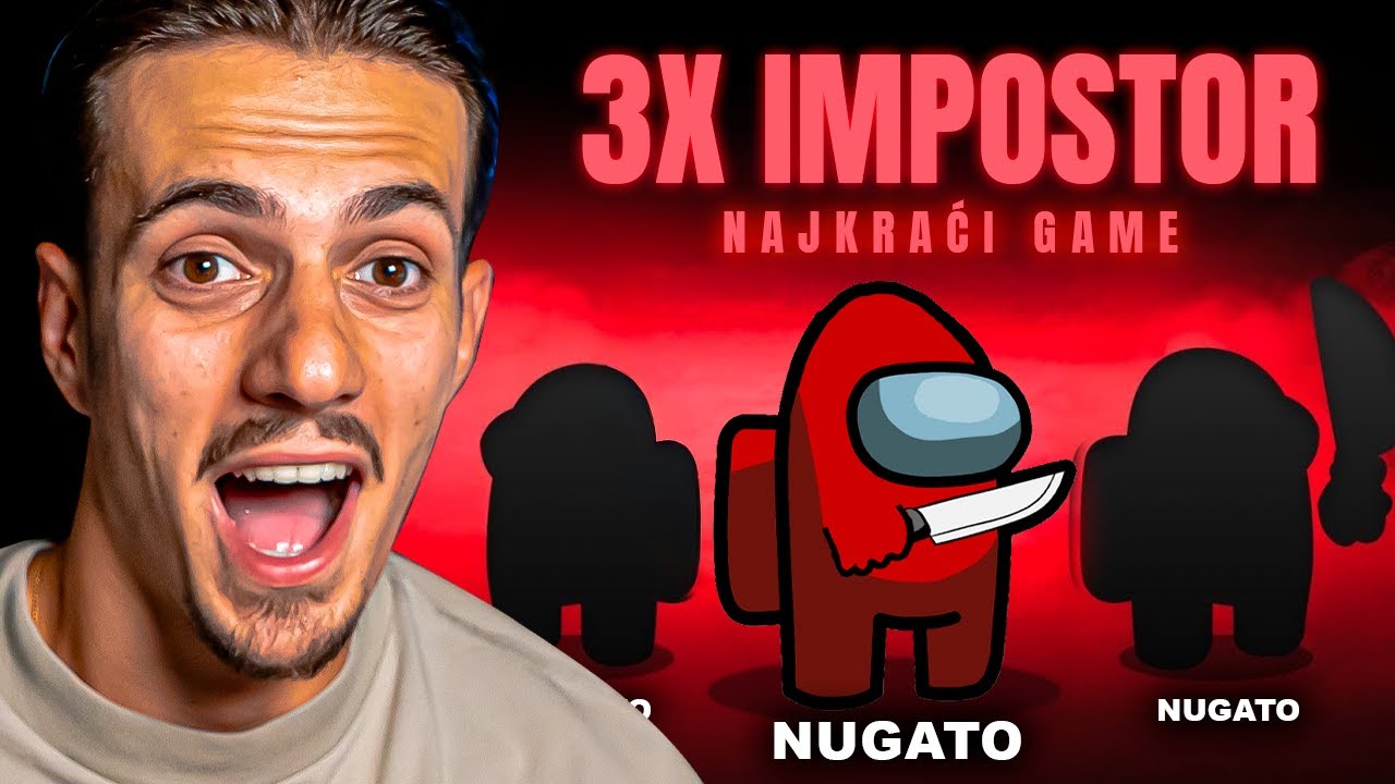 Nevjorovatna 3 Game-a Kao IMPOSTOR Ali... | AMONG US