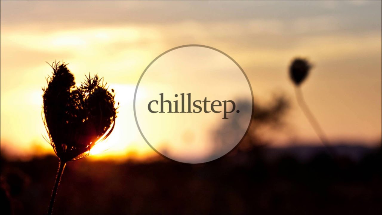 Chillstep Beautiful #1 | Janvier Mix 2016
