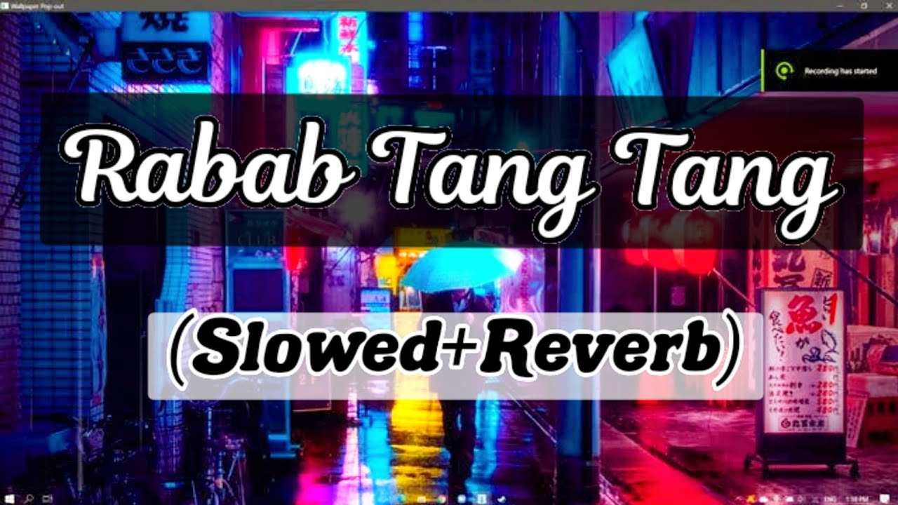 Rabab Tang Tang slowed, Bilawal Sayed new Pashto Song #pashtosong #slowed