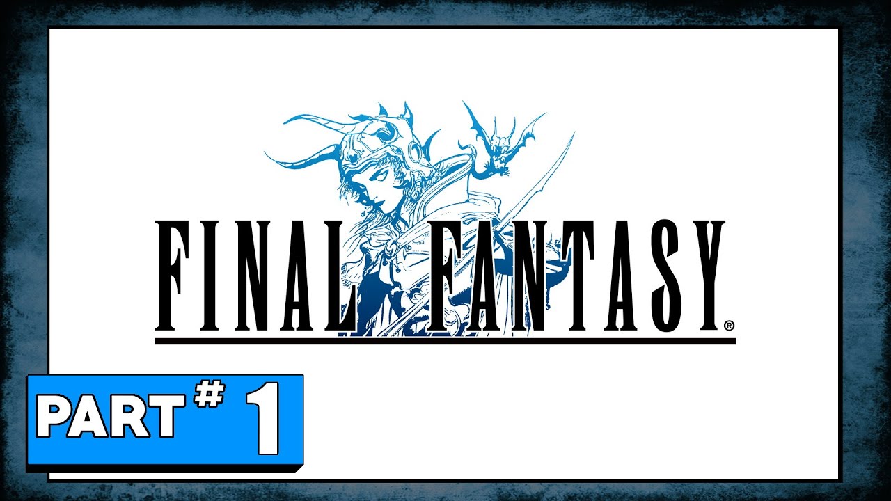 Final Fantasy I - Pixel Remaster - Part 1: Warriors of Light (Rescue Princess Sarah)