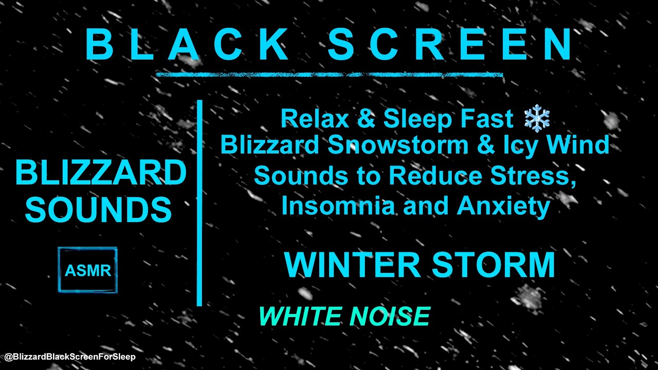 Relax & Sleep Fast ❄️ Blizzard Snowstorm & Icy Wind Sounds to Reduce Stress, Insomnia and Anxiety