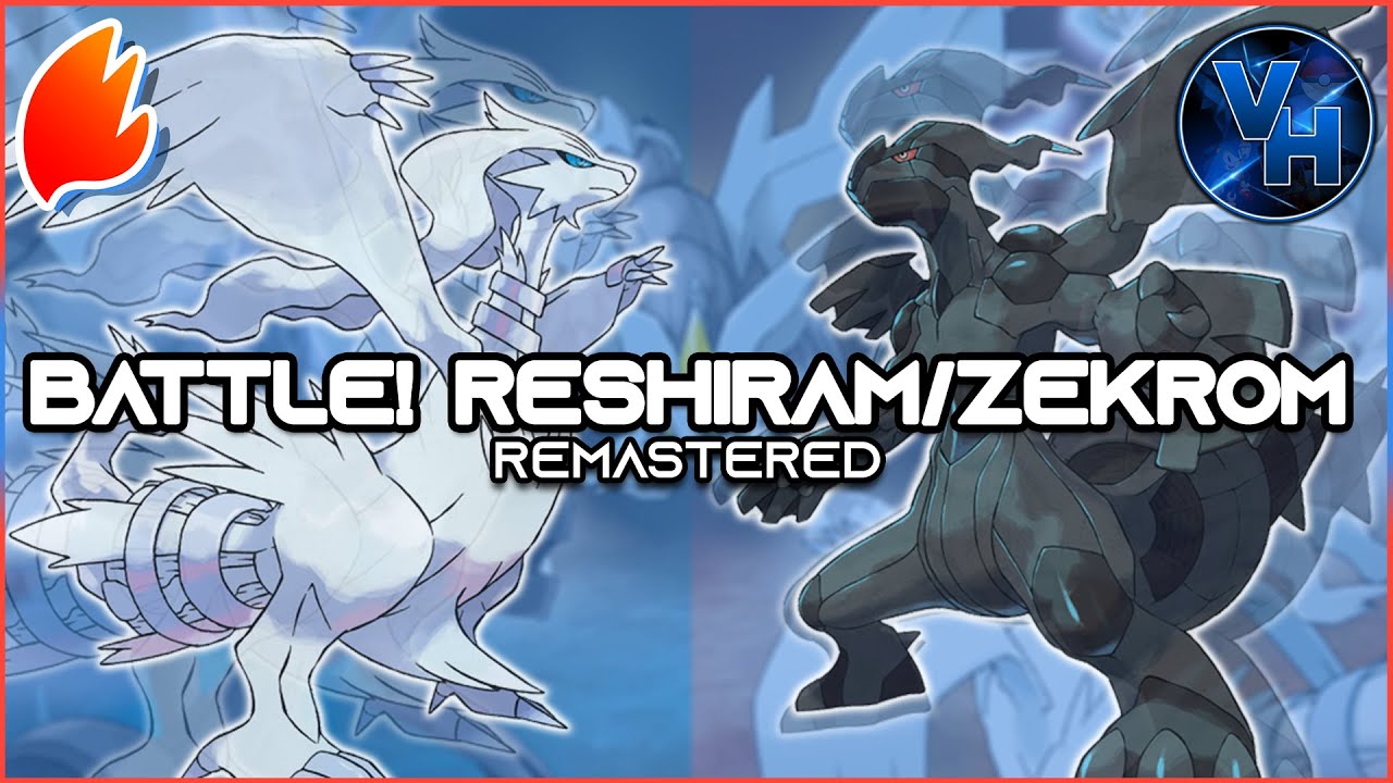 Battle! Reshiram/Zekrom: Remaster ◓ Pokémon Black & White (Collab With Vicious Hobo)
