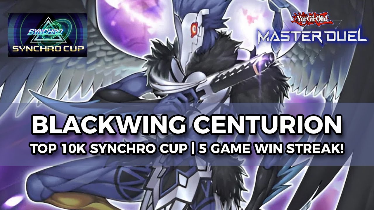 Blackwing Centurion Deck Top 10k Synchro Cup - Yu-Gi-Oh! Master Duel