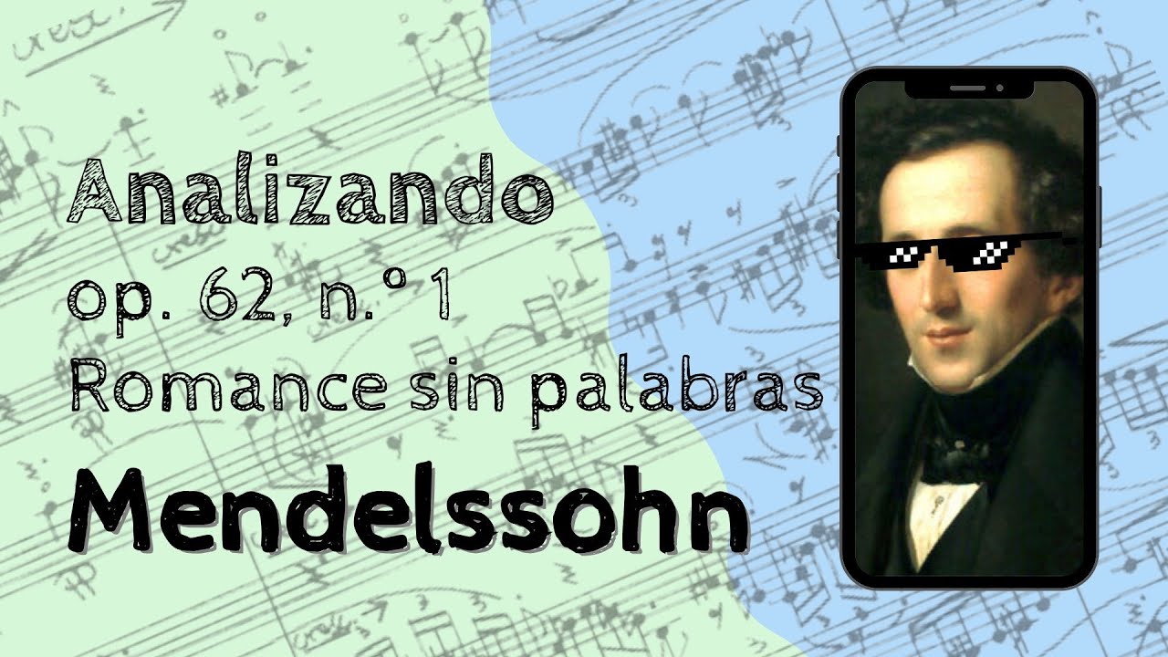 🔍ANALISIS MUSICAL - Romance sin palabras No. 1, Op. 62 de Mendelssohn