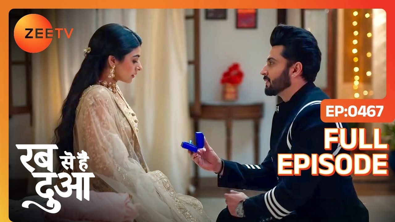 क्या Subhaan ने Ibaadat को Propose किया? | Rabb Se Hai Dua | Full Ep 467 |ZeeTv