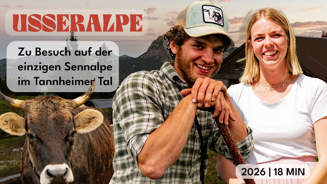 USSERALPE IM TANNHEIMER TAL | Hinter den Kulissen - Almk&auml;serei, Alptag und Alpfahr
