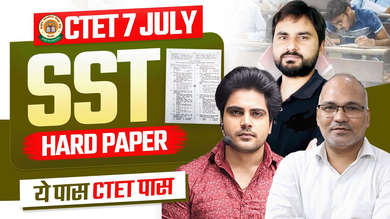 CTET 7 JULY 2024 SOCIAL SCIENCE HARD PAPER by Sachin Academy live 4pm