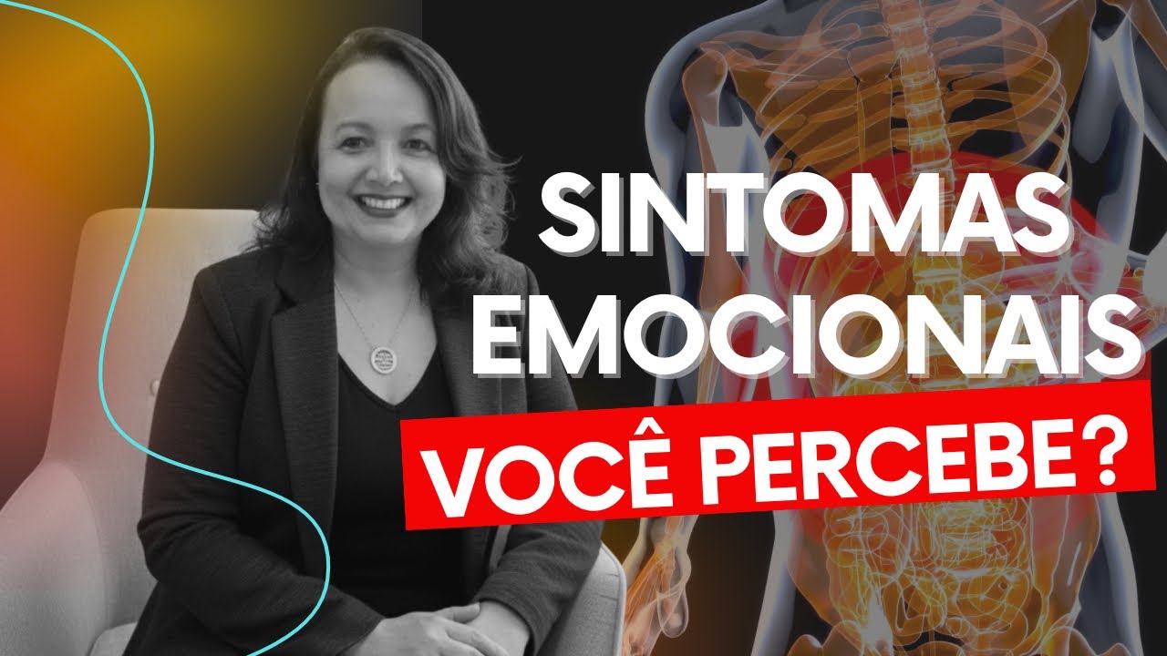 Quando Emoções Não Resolvidas Viram Sintomas  | PARTE 6