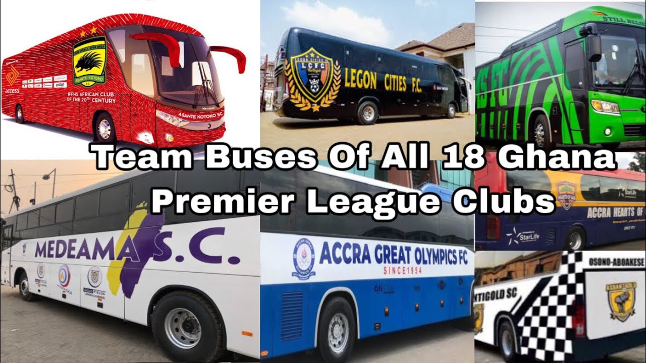 Team Buses Of All 18 Ghana Premier League Clubs - 2022/23