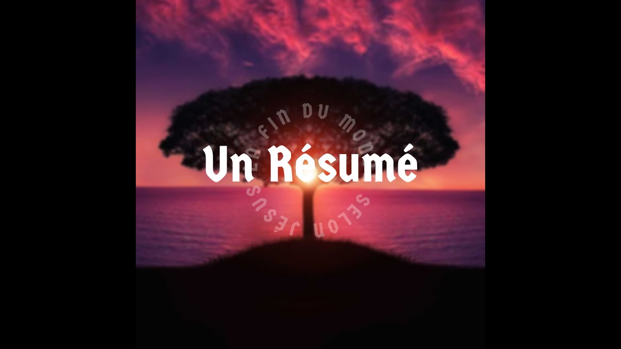 La Fin du Monde selon Jésus: Un Résumé
