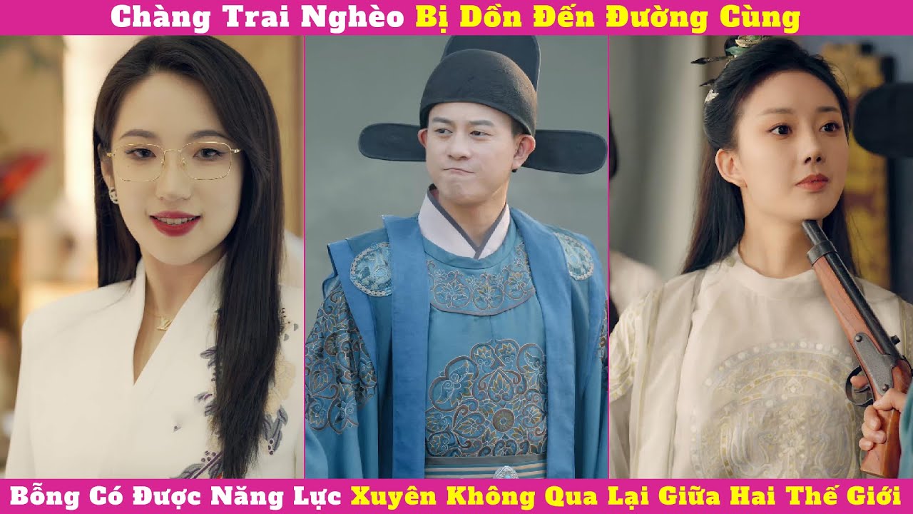 Chàng Trai Nghèo Bị Dồn Đến Đường Cùng, Bỗng Có Được Năng Lực Xuyên Không Qua Lại Giữa Hai Thế Giới