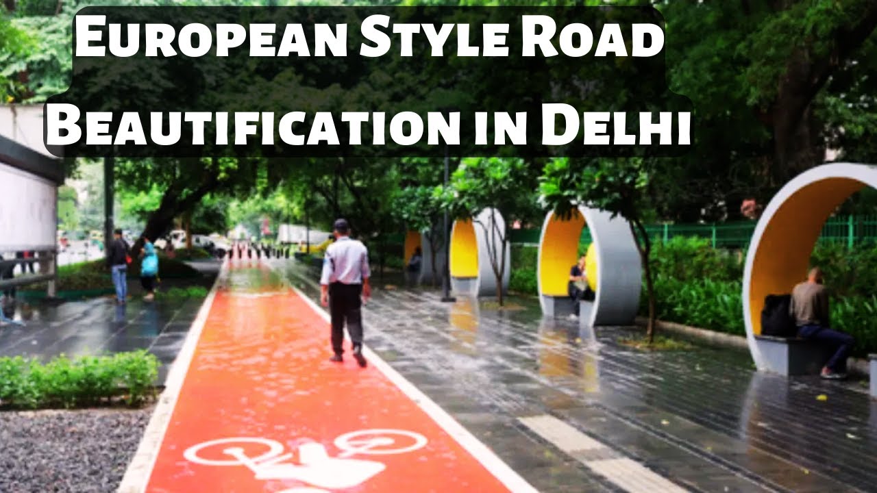 European Style Road Beautification in Delhi