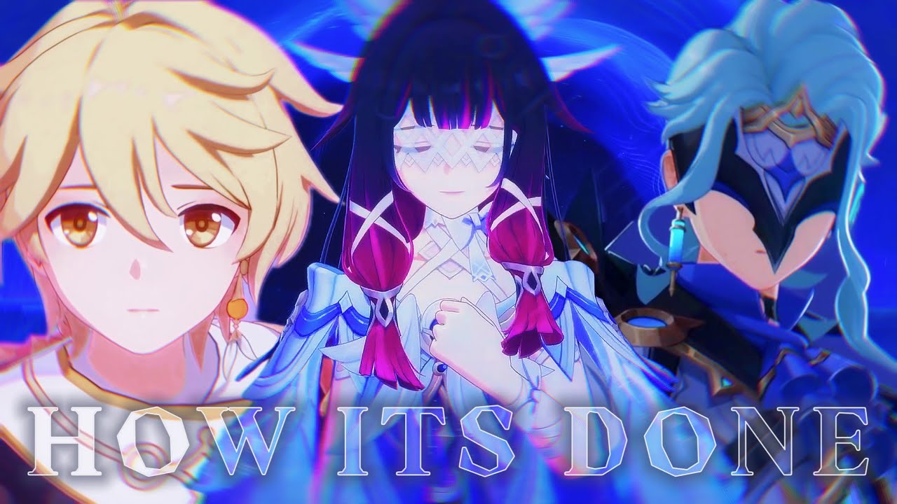 HOW IT’S DONE - GENSHIN IMPACT [AMV/GMV]