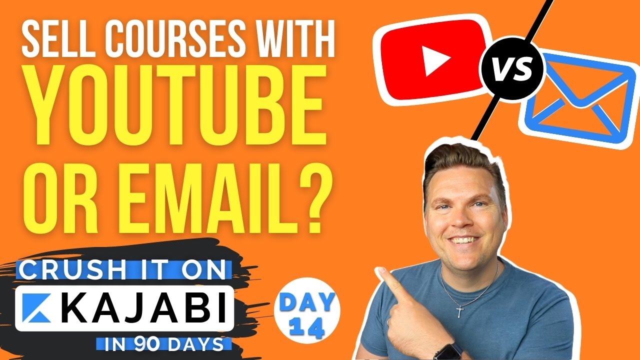 Sell Your Online Course on YouTube or with Email? (Day 14 of 90) Crush it on Kajabi