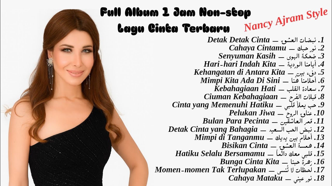 Full Album 1 Jam Non-stop Lagu Cinta Terbaru | Nancy Ajram Style 