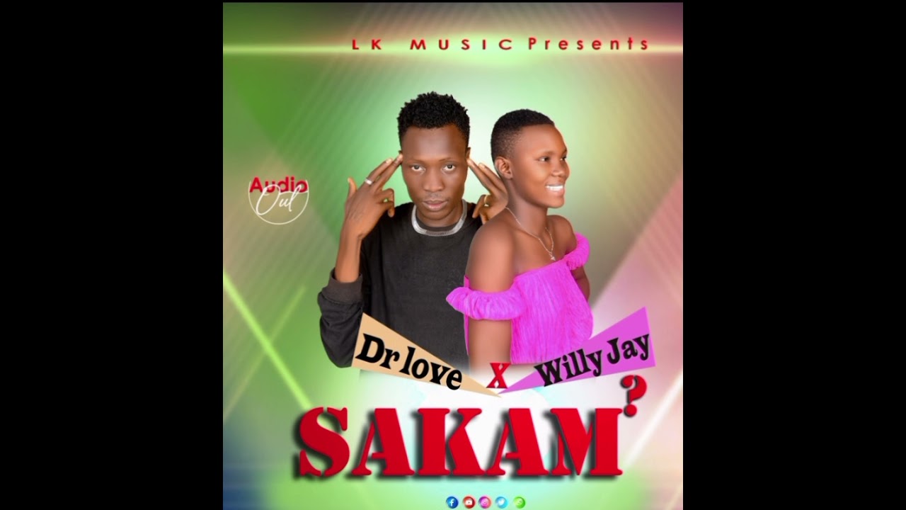 Dr love x wily jay Sakam official Audio