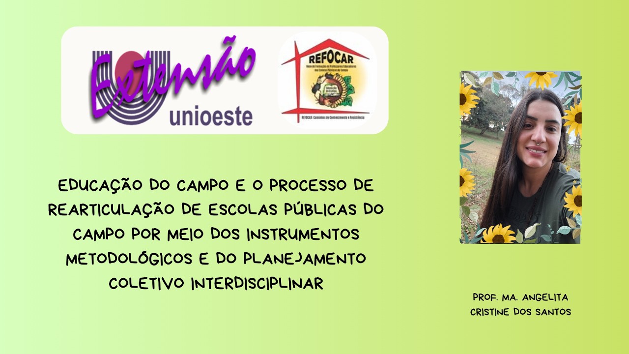 A Educação do Campo e o processo de rearticulação de Escolas Públicas do Campo.