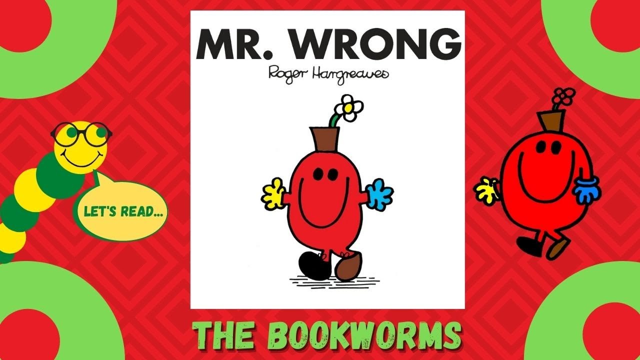 Mr. Wrong: By Roger Hargreaves