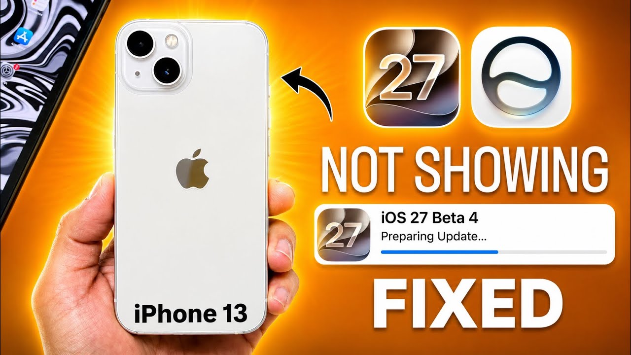 iOS 27 BETA 4 Not Showing on iPhone 13 - iOS 27 AI Siri on iPhone 13 - Download iOS 27 for iPhone 13