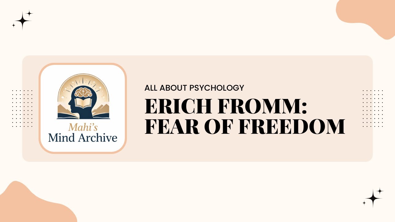 Erich Fromm: Fear of Freedom