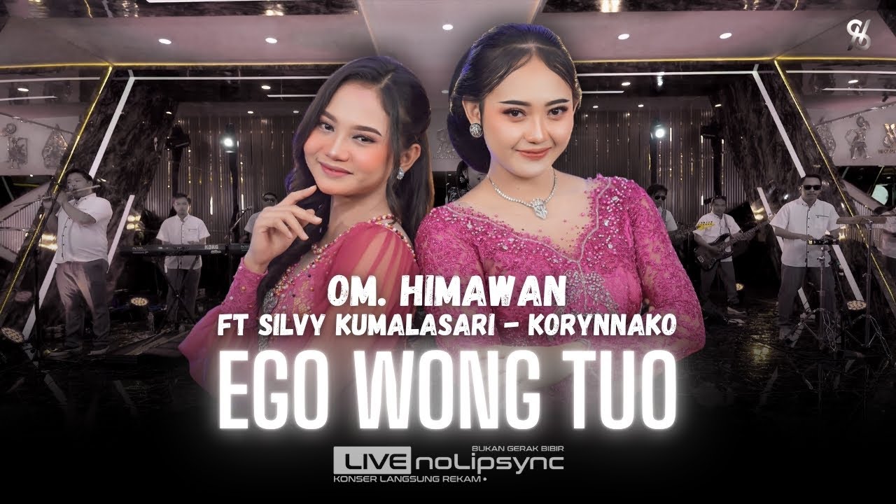 EGO WONG TUO (JADUL) - SILVY K ft KORYN X OM HIMAWAN | NGENE MEN ANAK SING RUSAK OMAHE | FYP TIKTOK