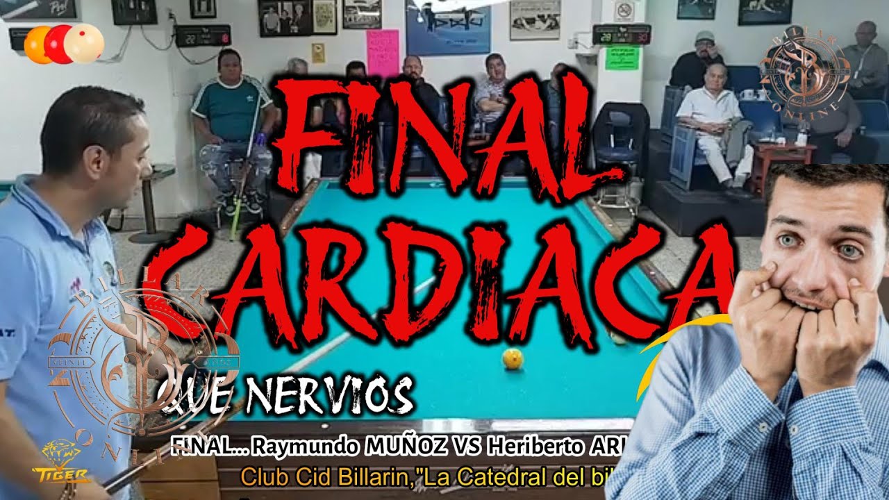 FINAL... PARTIDA NO APTA PARA CARDIACOS!  Raymundo MUÑOZ  VS  Heriberto ARISTIZABAL CLUB  BILLARIN