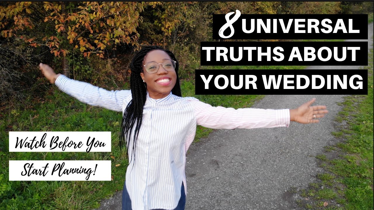 8 UNIVERSAL TRUTHS ABOUT PLANNING YOUR WEDDING: Wedding planning tips