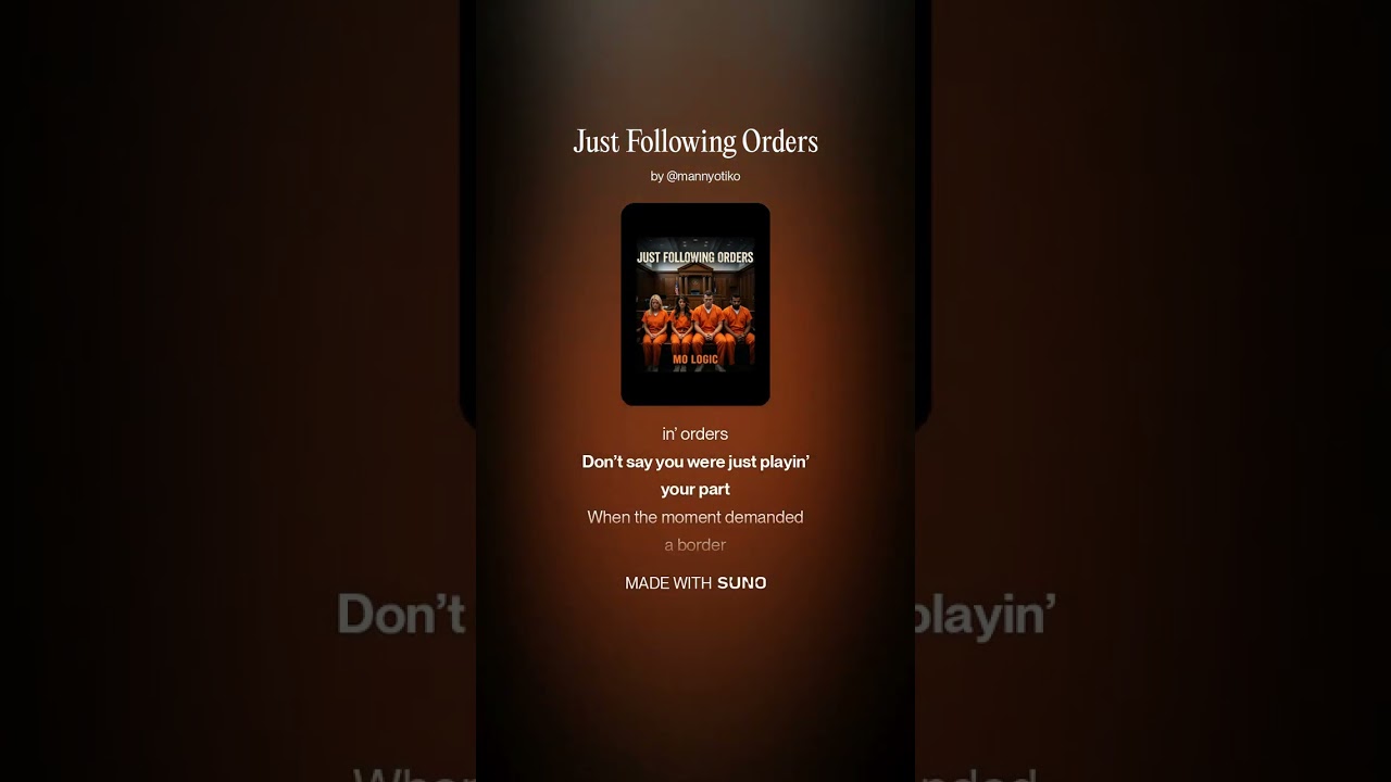 Just Following Orders
