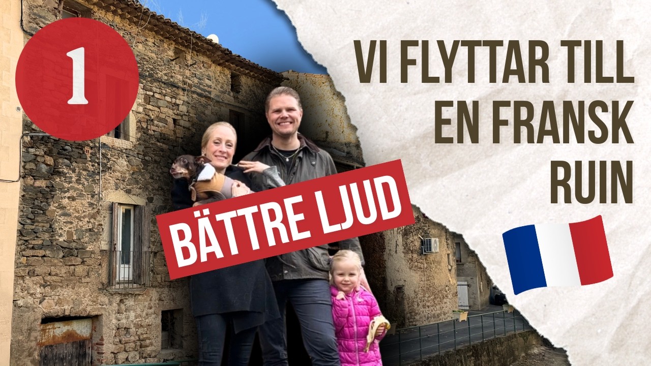 Ruin till dr&ouml;m i s&ouml;dra Frankrike - Del 1 - flytt, renovering och loppis. Uppdaterat ljud