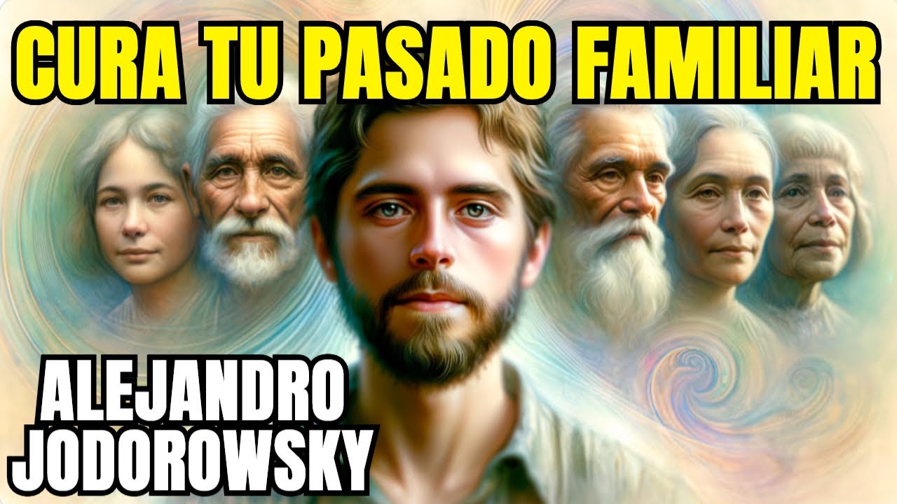 Rompe los patrones familiares negativos - METAGENEALOGÍA - Alejandro Jodorowsky