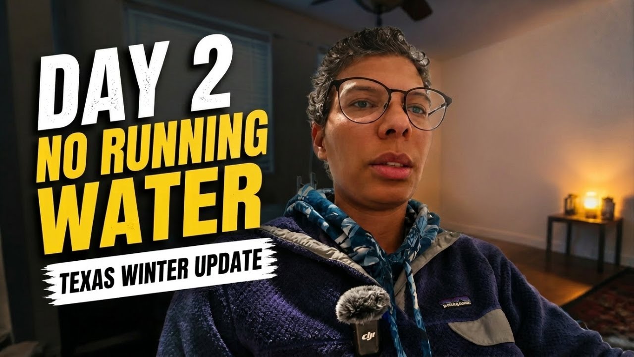 Day 2 No Running Water | Texas Winter Update