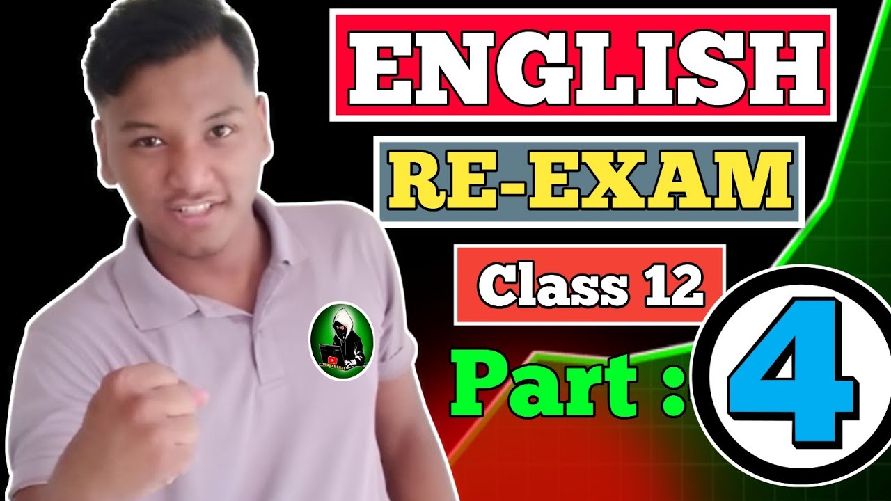 CLASS 12 RE EXAM ENGLISH PART 4 ll Re Exam English Part 4 Class 12 ll English Re Exam Class 12