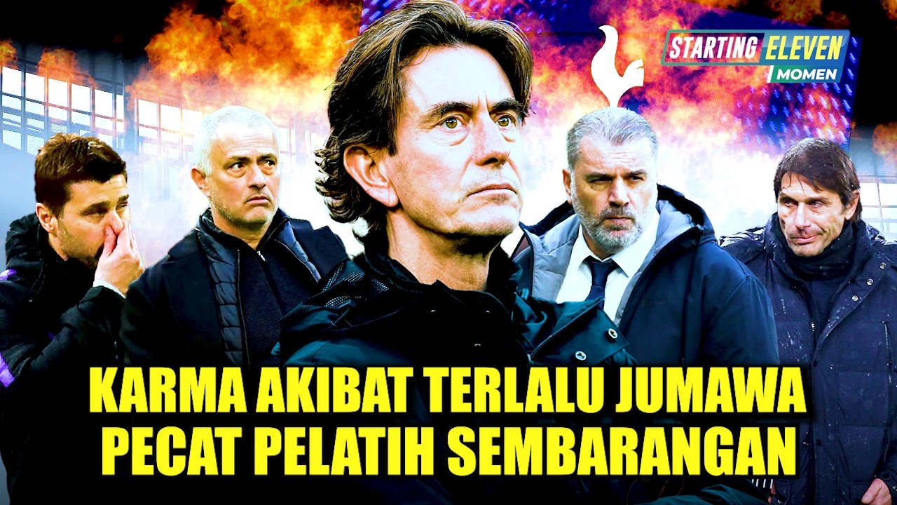 Kehancuran Finalis UCL Akibat Terlalu Sombong Buang Semua Pelatih Hebat! Di Balik Kemunduran Spurs