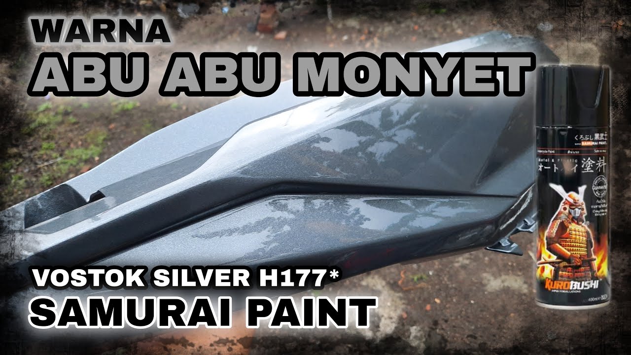WARNA ABU ABU MONYET || VOSTOK SILVER KODE H177* SAMURAI PAINT