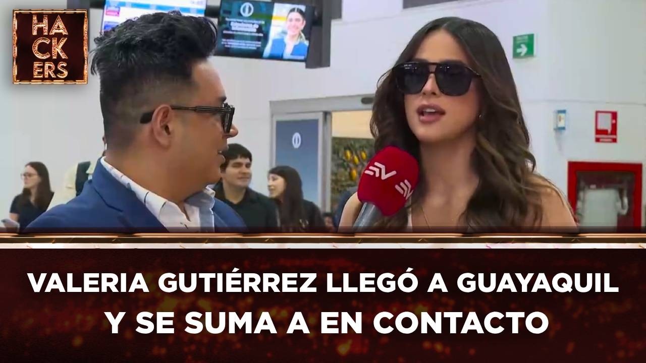 ¡Exclusiva! Valeria Gutiérrez llegó a Guayaquil y se suma a En Contacto | LHDE | Ecuavisa