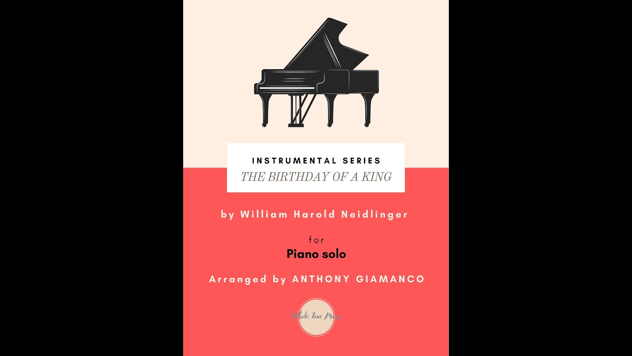 THE BIRTHDAY OF A KING (piano solo)